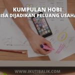 Artikel Hobi yang Bisa Dijadikan Peluang Usaha