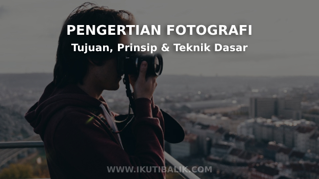 Artikel Pengertian Fotografi