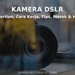 Gambar Artikel Pengertian Kamera DSLR