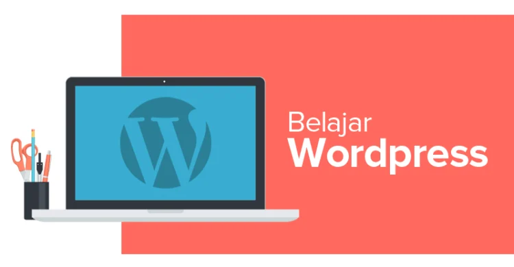 Mengapa WordPress adalah Pilihan Terbaik untuk Membuat Website Anda